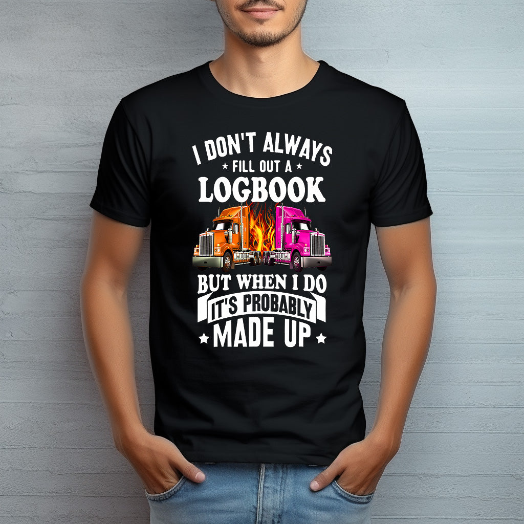 I Don’t Always Fill Out a Logbook Trucker Tee image 0