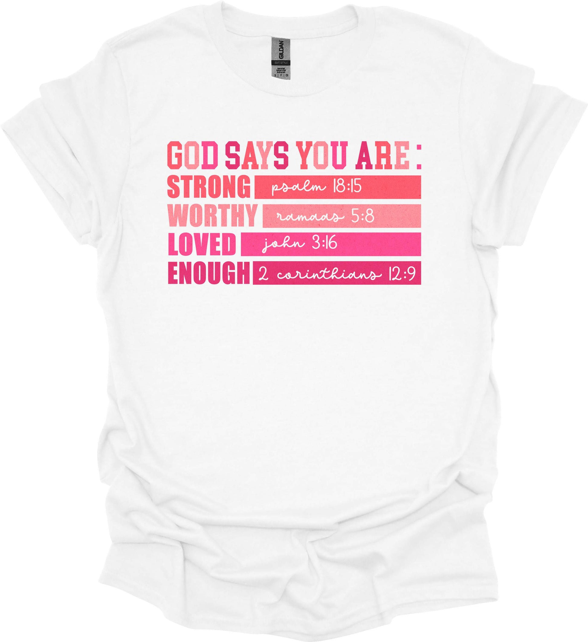 God Says You Are Tee – Strong, Worthy, Loved, Enough image 1