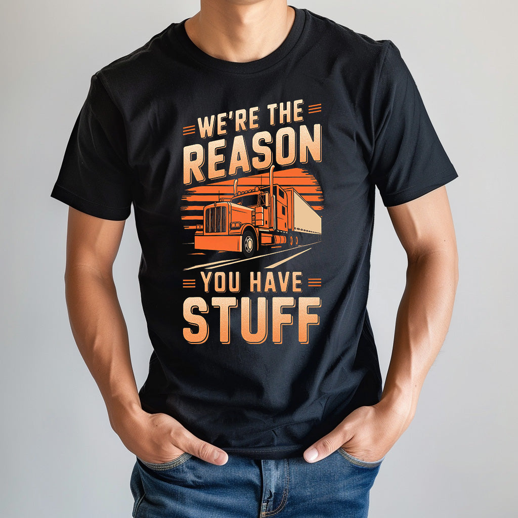 “We’re the Reason You Have Stuff – Trucker Pride Tee” image 0