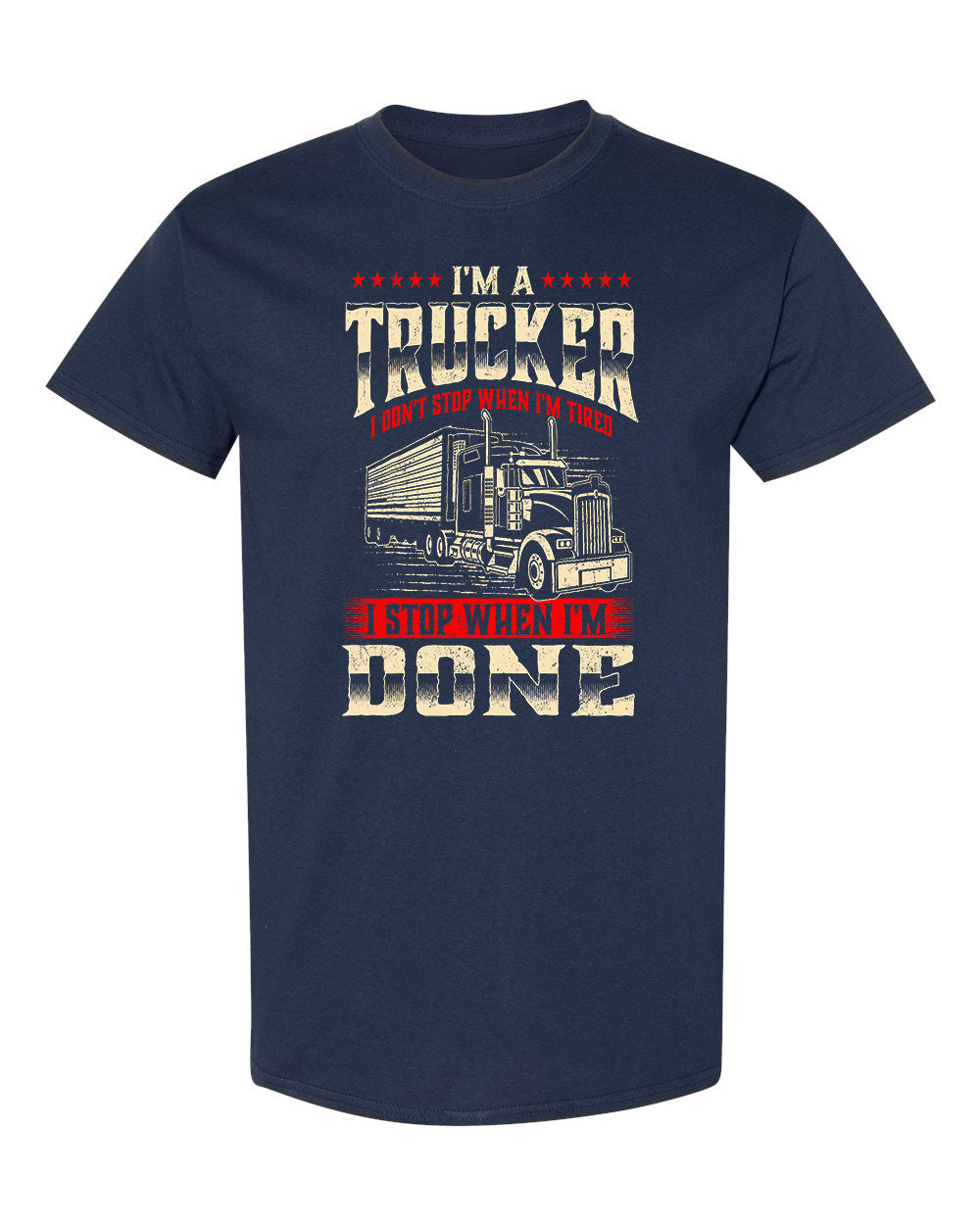 I Don’t Stop When I’m Tired” Truck Driver Shirt image 1