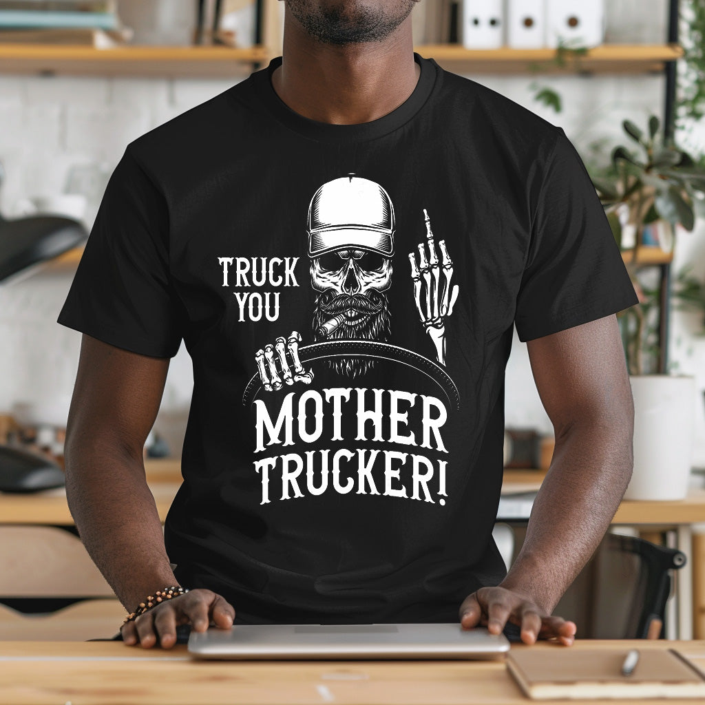 “Funny Trucker Shirt – Truck You Mother Trucker Skeleton Driver Tee” image 0