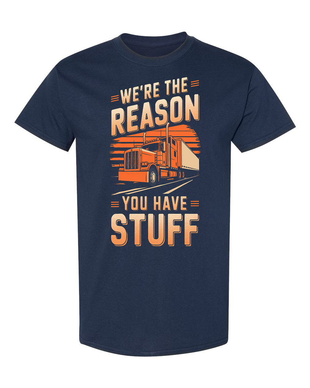 “We’re the Reason You Have Stuff – Trucker Pride Tee” image 1