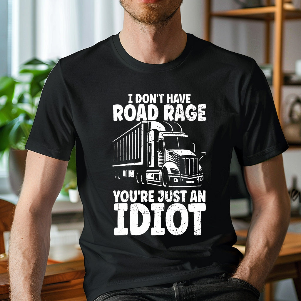 Funny Trucker T-Shirt – “I Don’t Have Road Rage” Graphic Tee image 0