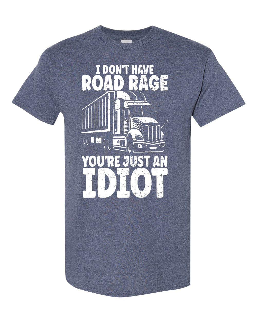 Funny Trucker T-Shirt – “I Don’t Have Road Rage” Graphic Tee image 1