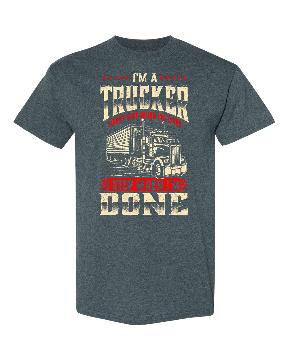 I Don’t Stop When I’m Tired” Truck Driver Shirt image 3