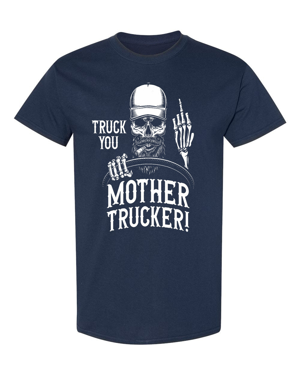 “Funny Trucker Shirt – Truck You Mother Trucker Skeleton Driver Tee” image 1